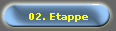 02. Etappe